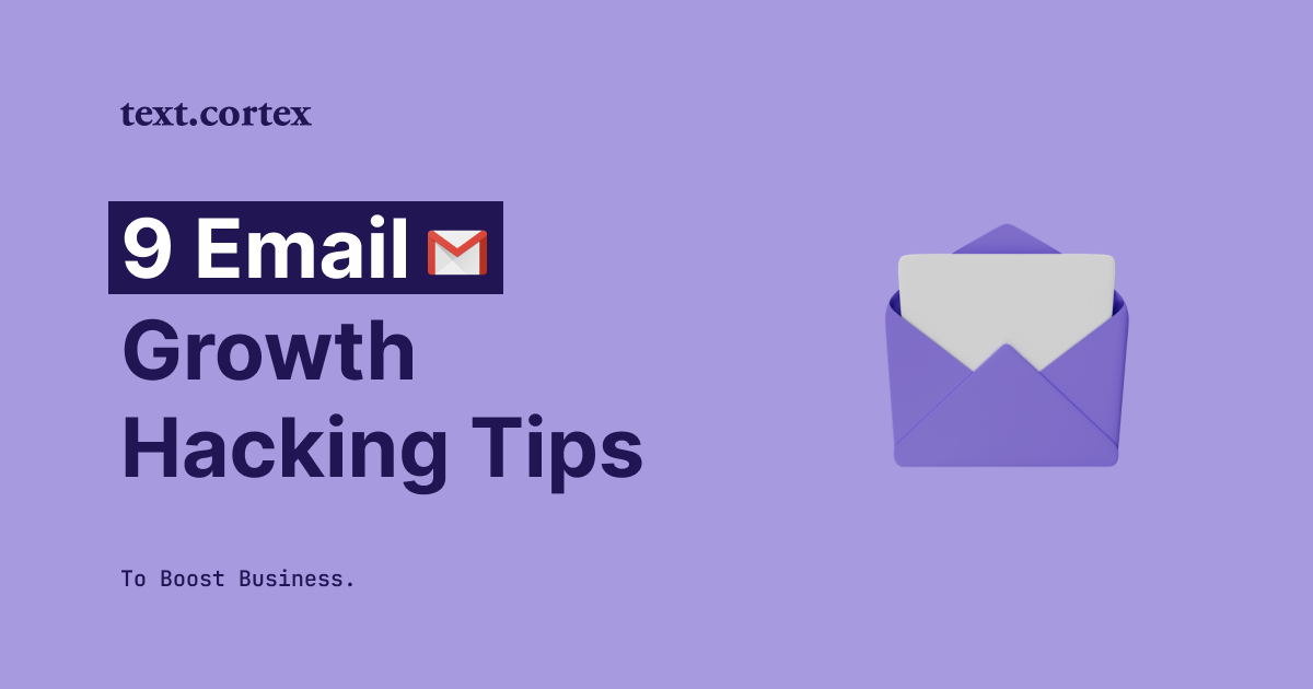 9 E-mail Growth Hacking Tips om uw groei te stimuleren