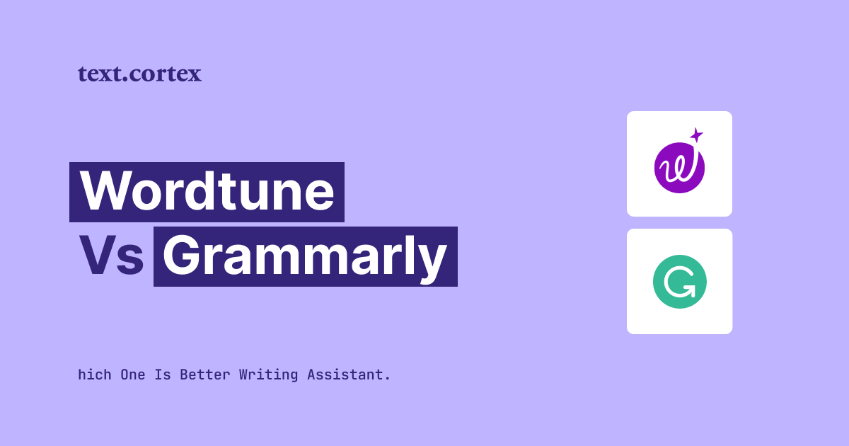 Wordtune vs Grammarly: Which Is Better for You?