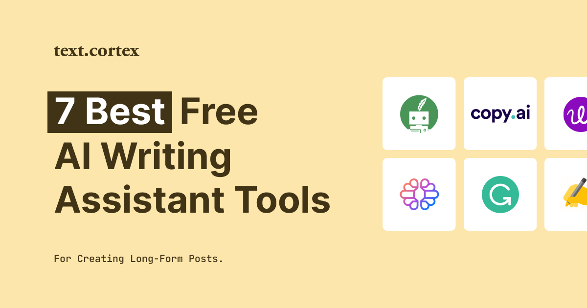 7 Best Free AI Writing Assistant Tools For Creating Long-Form Posts