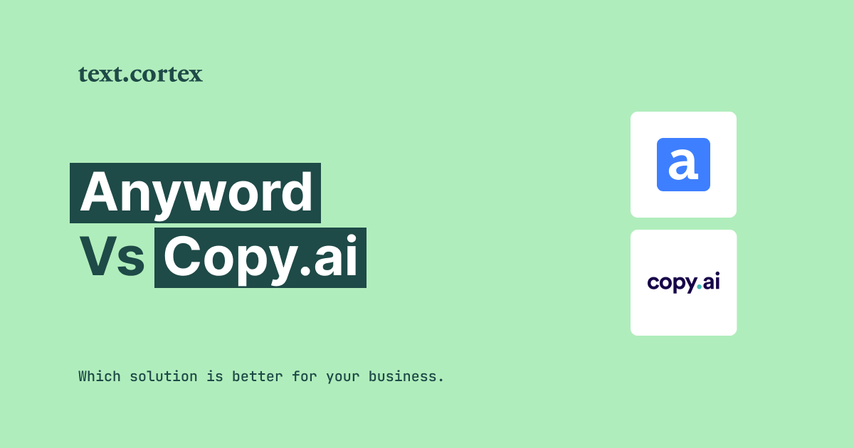 Anyword vs Copy.AI : Which solution is better for your business