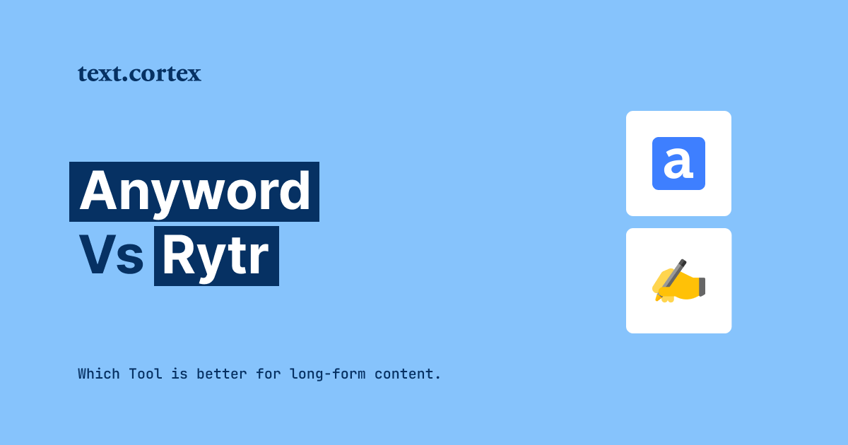 Anyword vs Rytr: ¿Qué herramienta es mejor para el contenido de formato largo?