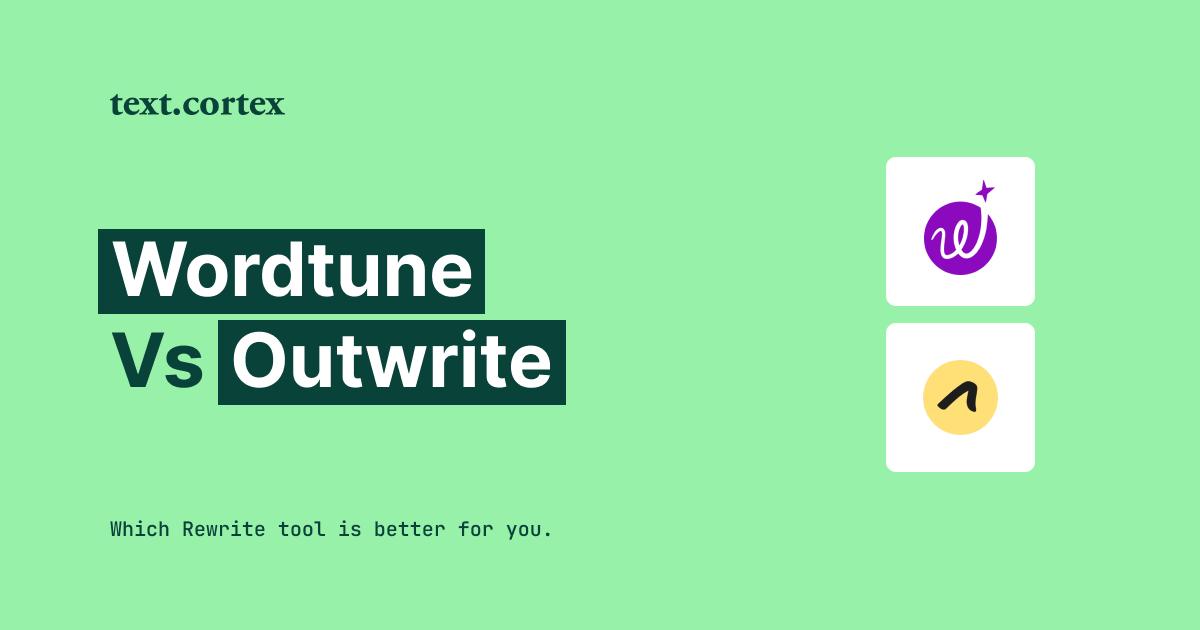 Wordtune vs Outwrite: Which Rewrite Tool Is Better For You