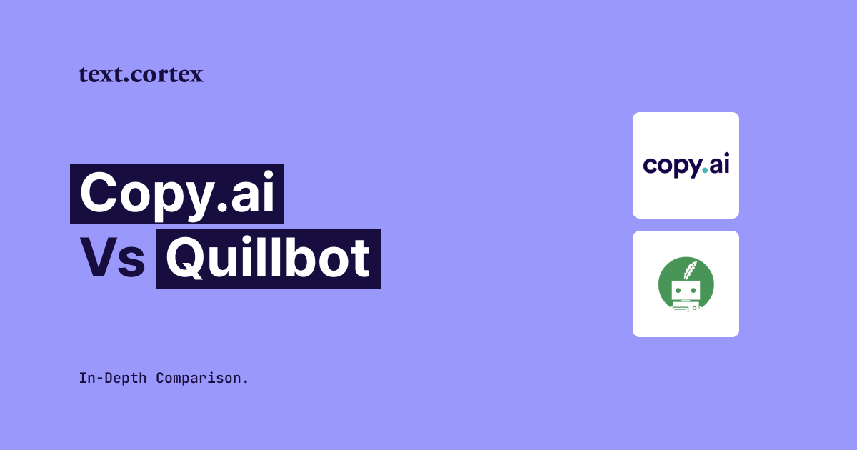 Copy.ai vs Quillbot: Comparação em profundidade para 2024