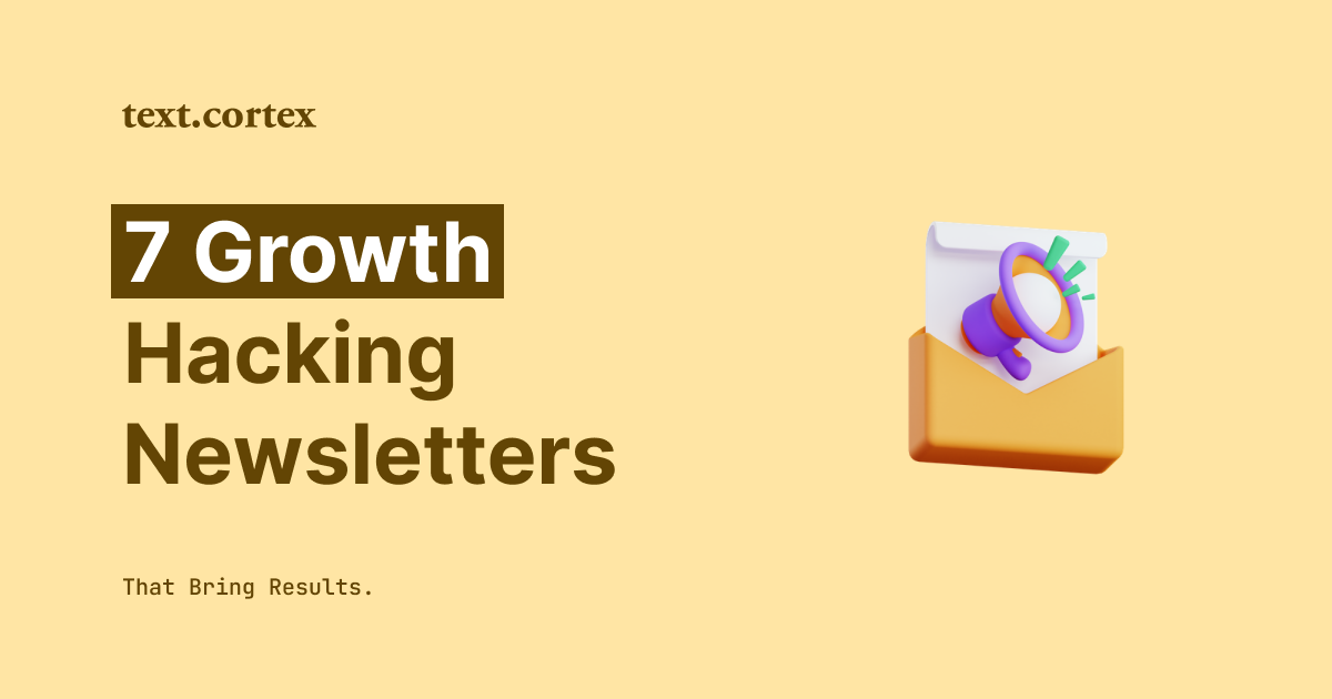 7 Growth Hacking Newsletters That Bring Results