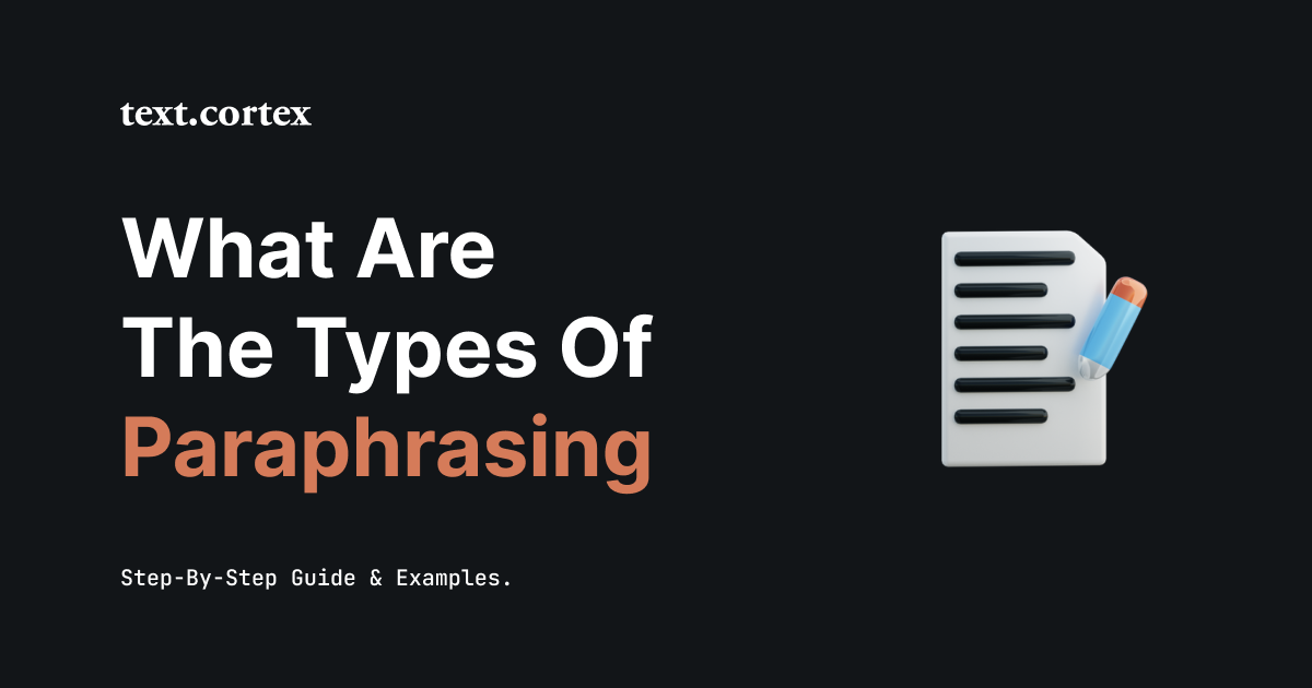 What Are The Types Of Paraphrasing - Step-By-Step Guide & Examples