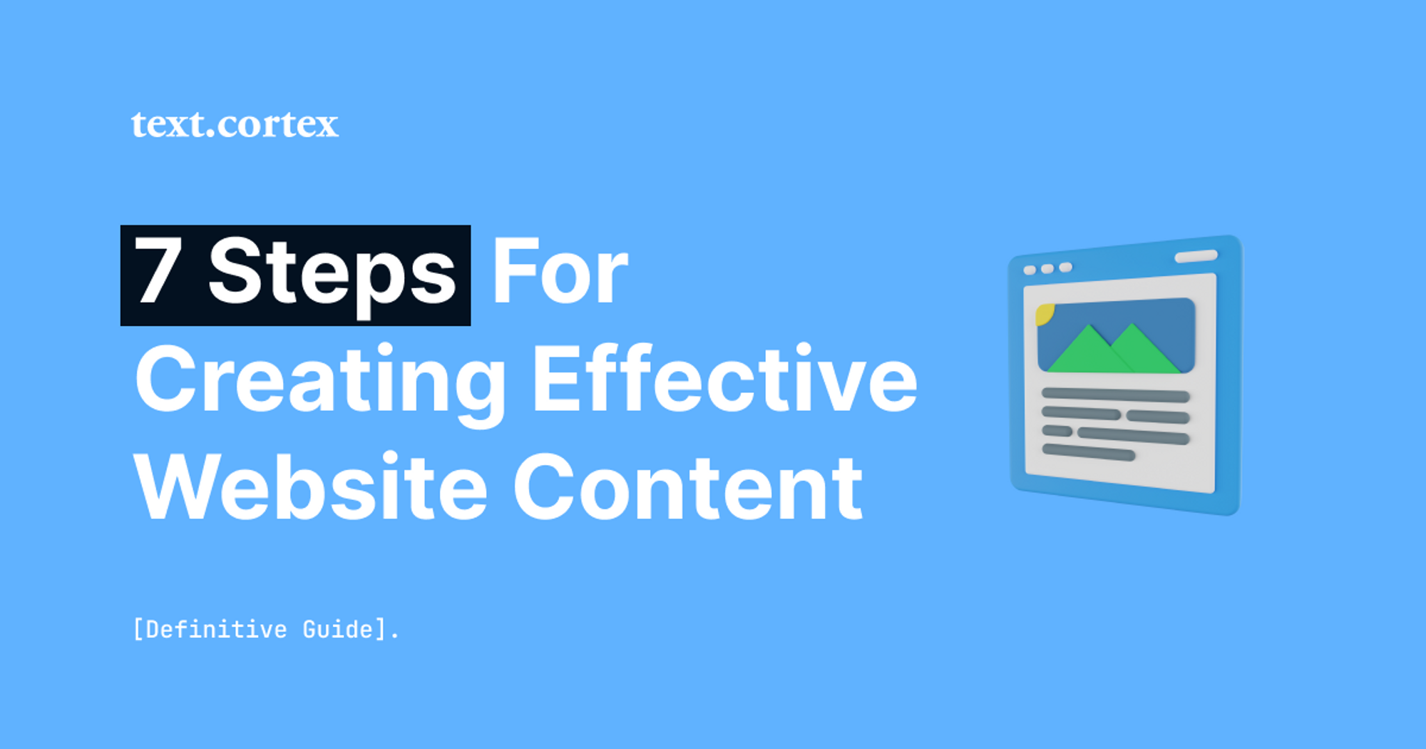 7 étapes pour la création d'un contenu de site Web efficace [Guide complet].