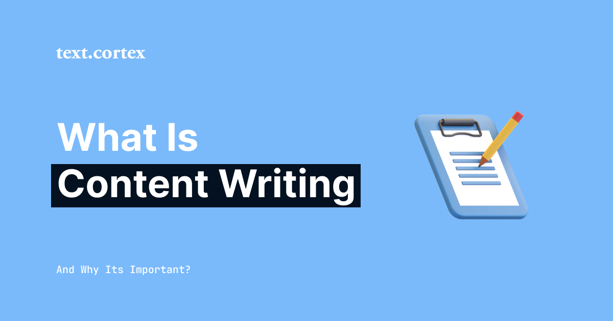 What Is Content Writing and Why It's Important [Beginners Guide]