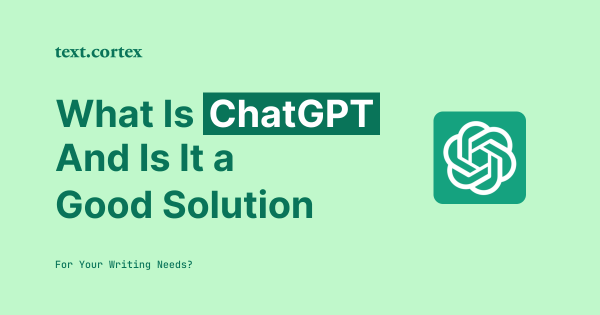 ChatGPT란 무엇이며, 여러분의 글쓰기 요구에 적합한 솔루션인가요?