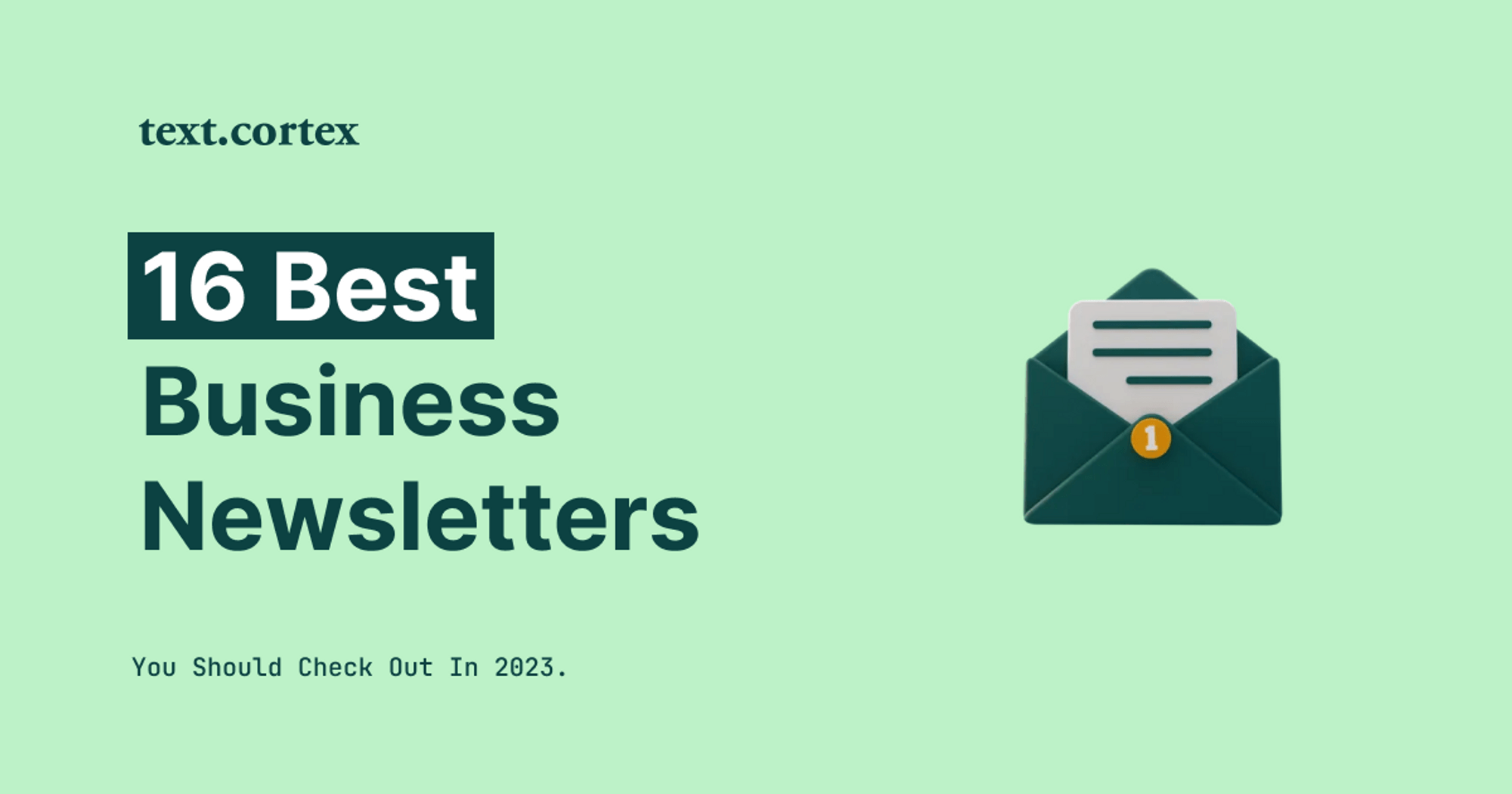 16 Best Business Newsletters You Should Check Out in 2024