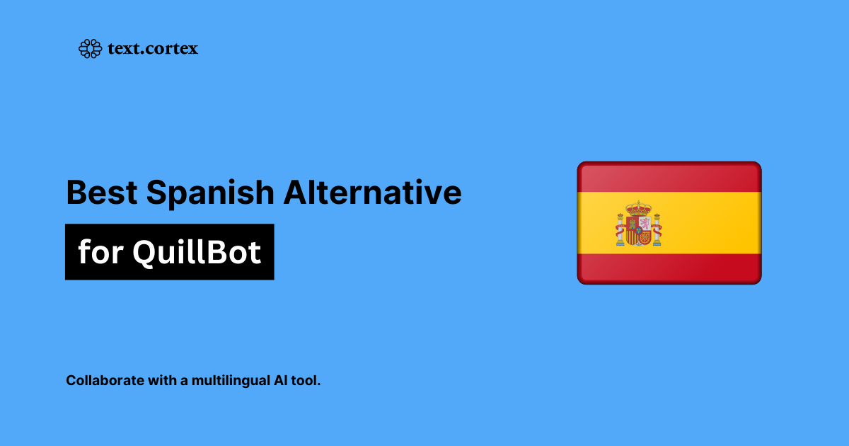 Best QuillBot Spanish Alternative for Paraphrasing