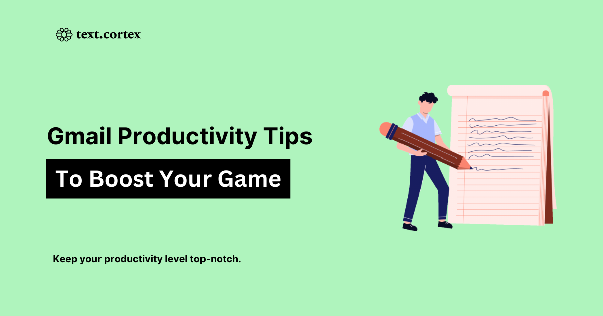Produktivitetstips för Gmail för att förbättra ditt spel