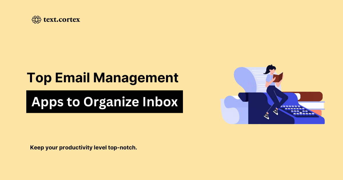 Les meilleures applications de gestion des e-mails pour organiser votre boîte aux lettres électronique