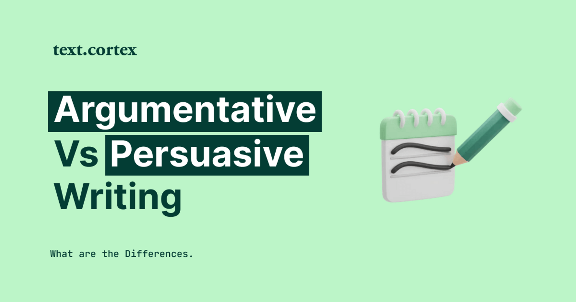 Difference Between Argumentative and Persuasive Writing