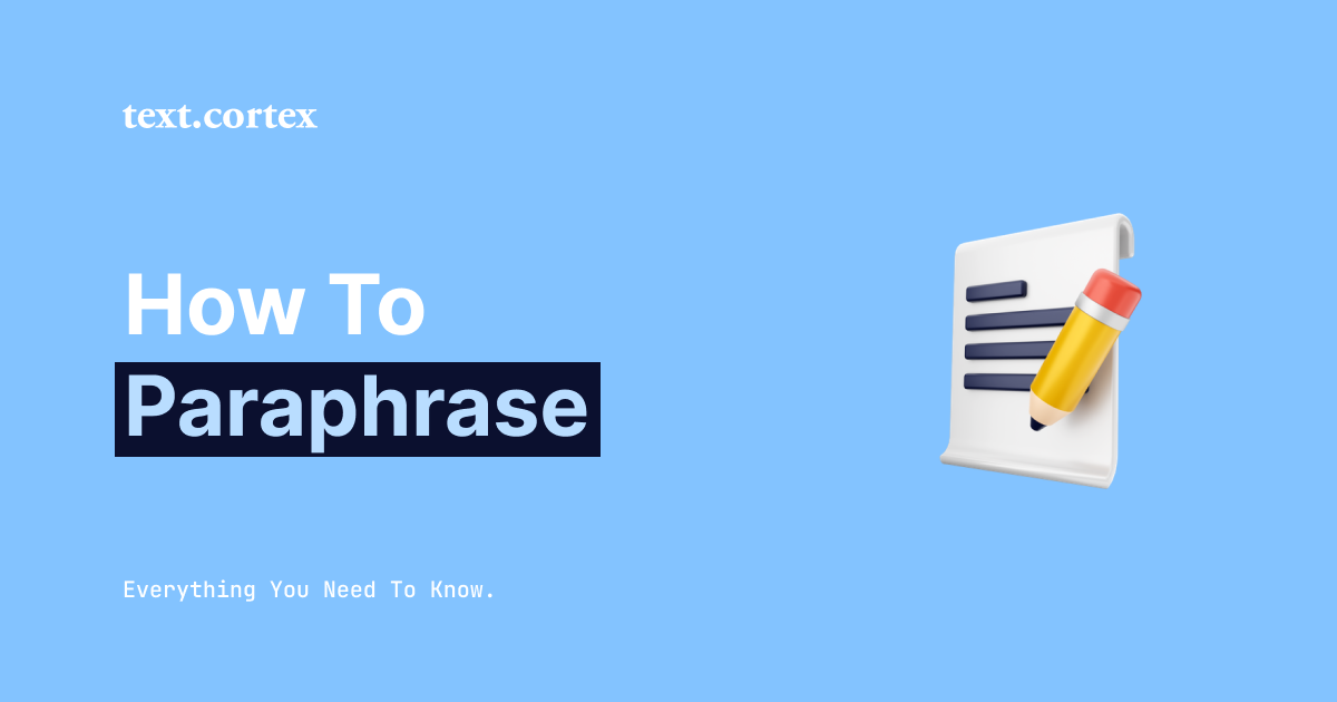 How to Paraphrase - Everything You Need To Know