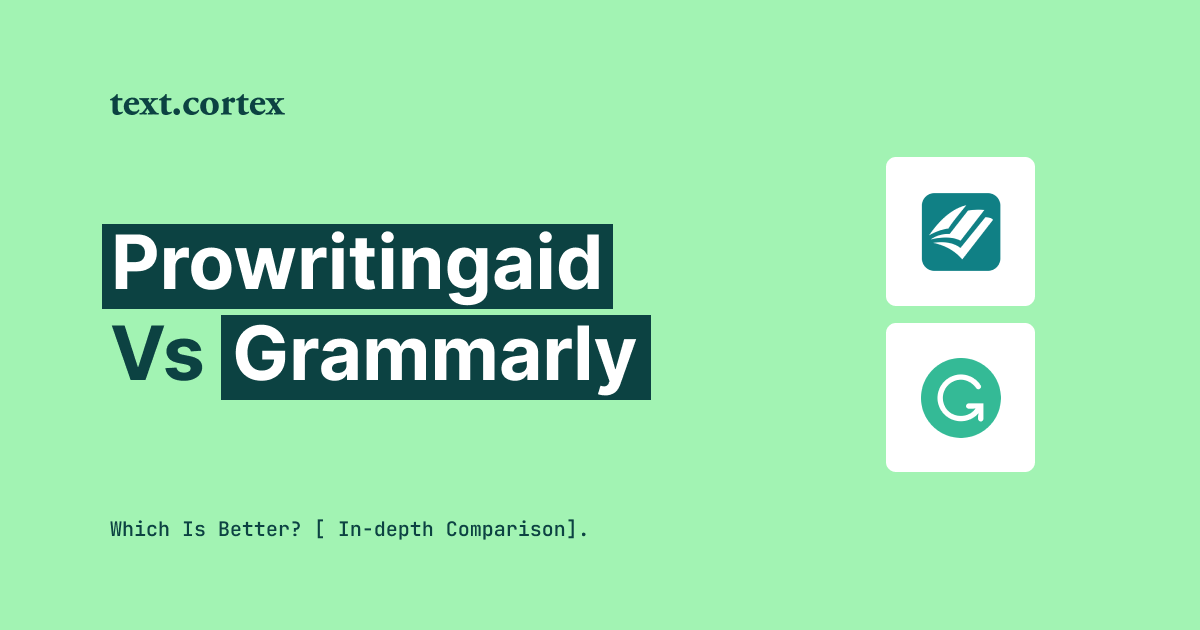 Prowritingaid vs Grammarly - ¿Cuál es mejor? [Comparación en profundidad]