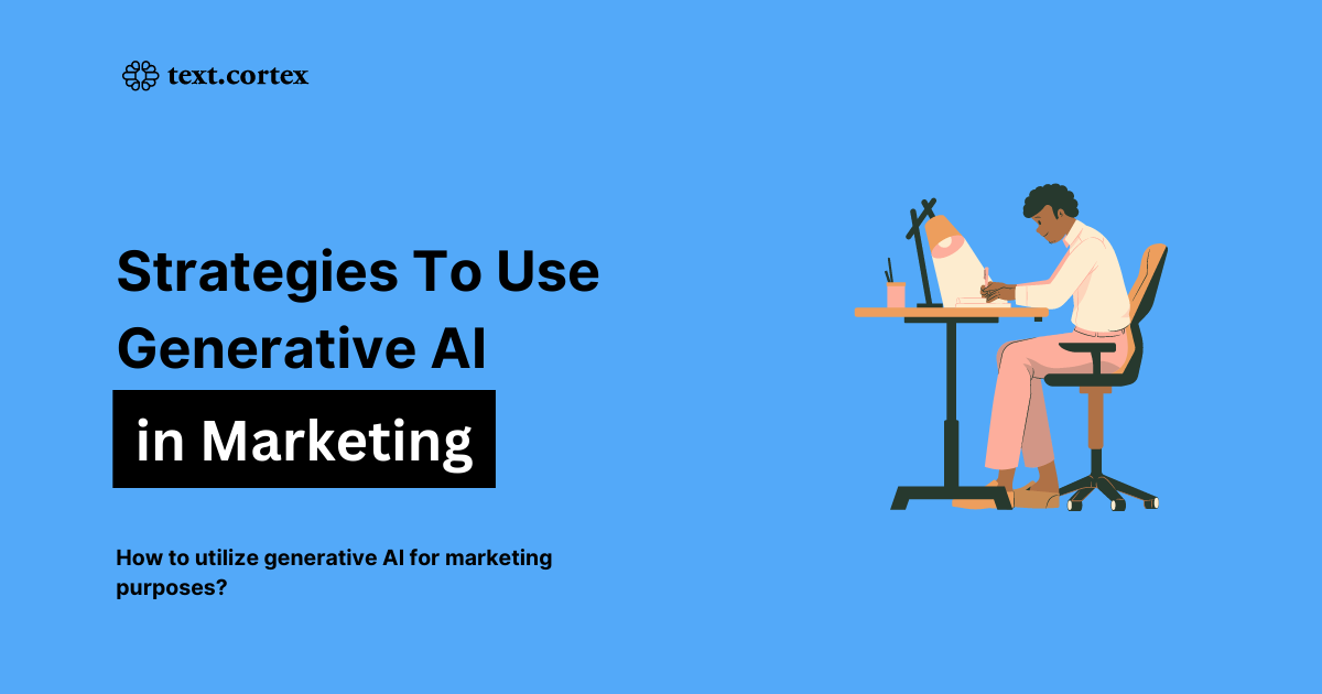 Strategies to Use Generative AI in Marketing