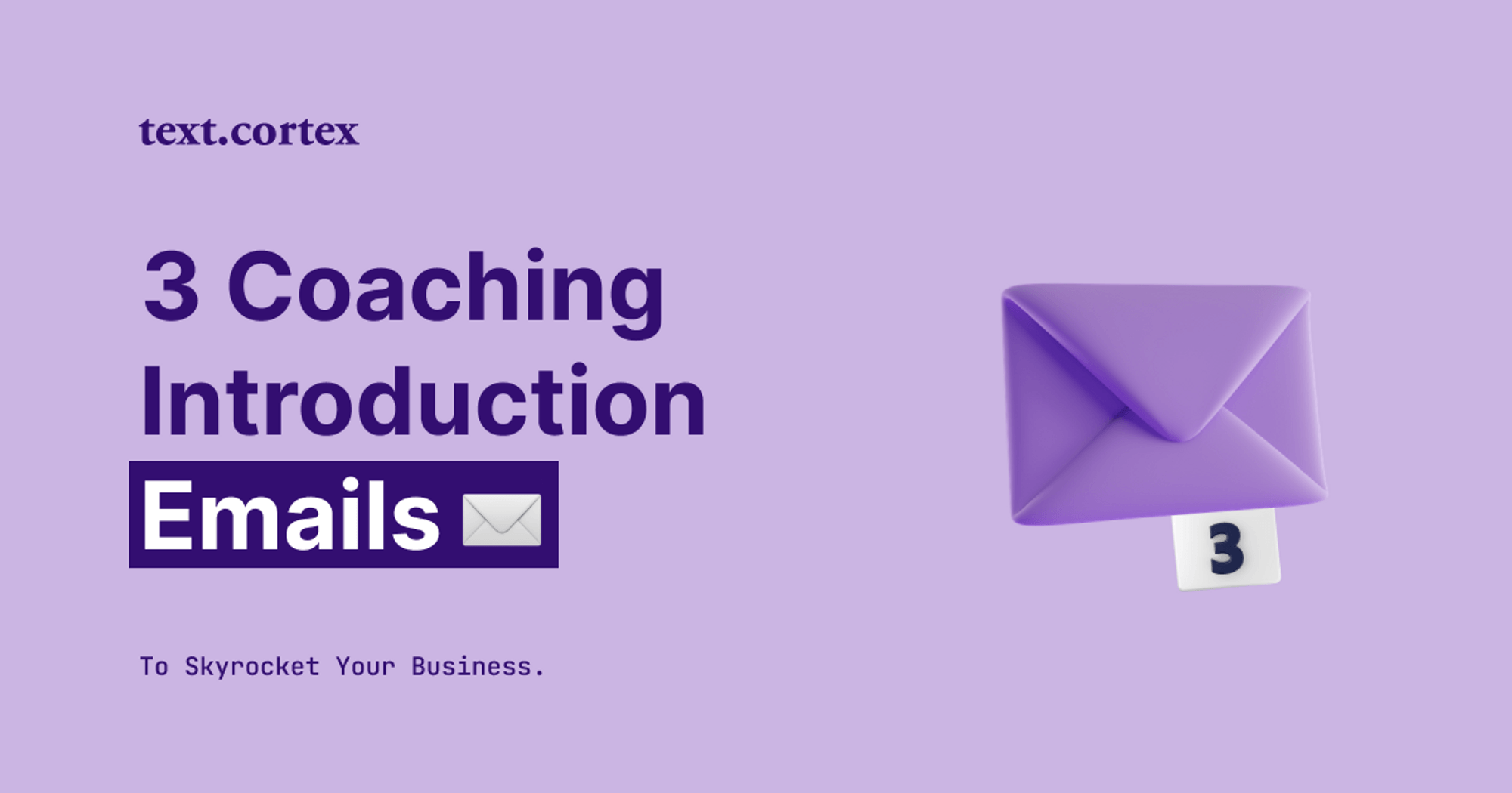 Top 3 Coaching Introduction Emails To Skyrocket Your Business
