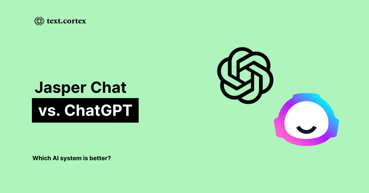Jasper Chat vs. ChatGPT: Was ist besser?