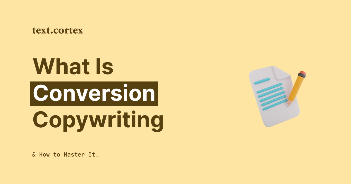 What Is Conversion Copywriting & How to Master It In 8 Easy Steps