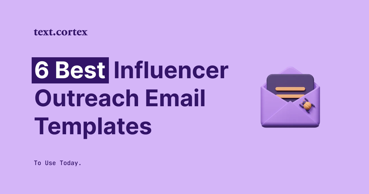 6 Best Influencer Outreach Email Templates To Use Today