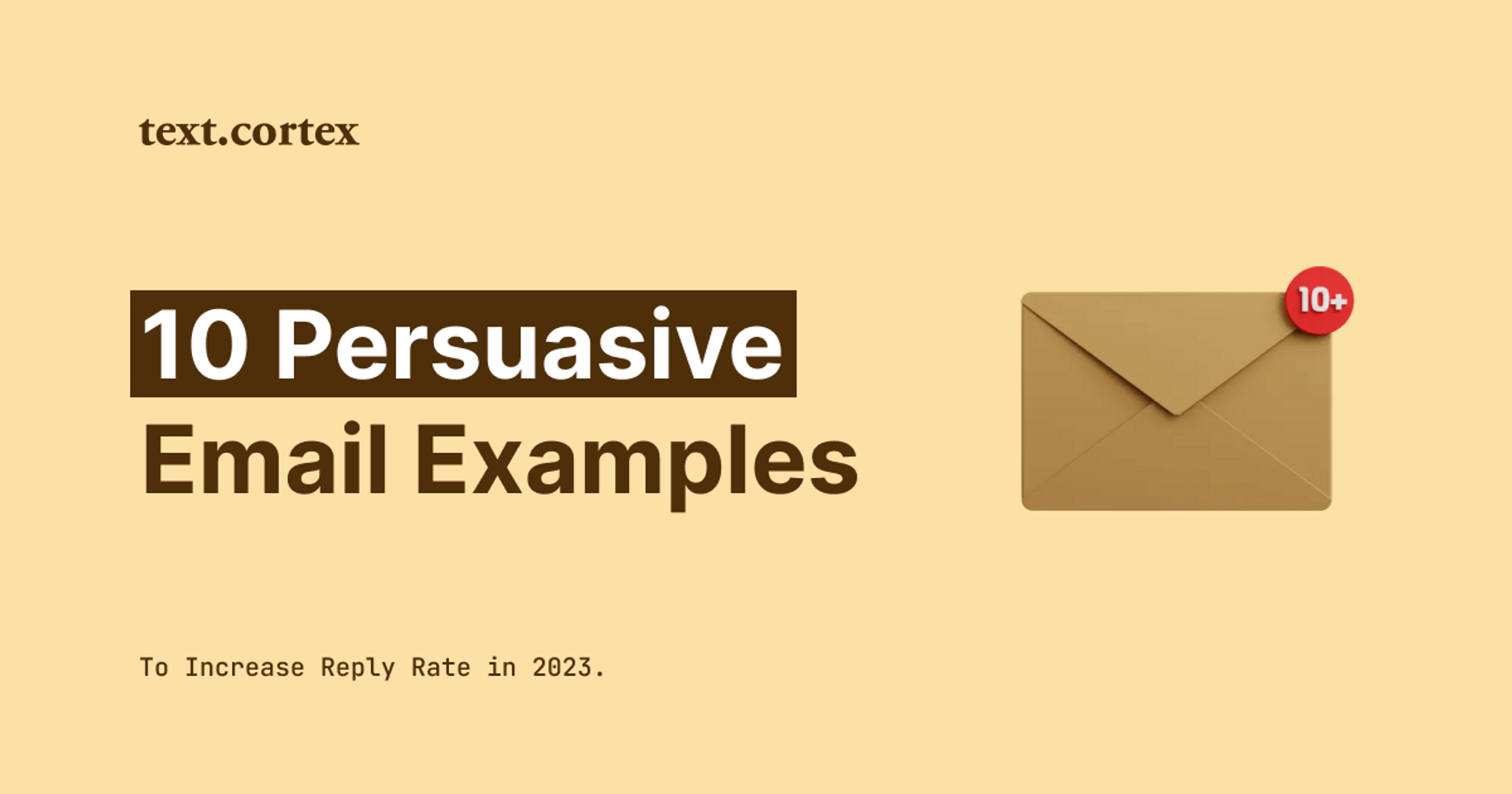 10 Persuasive Email Examples To Increase Reply Rate in 2024