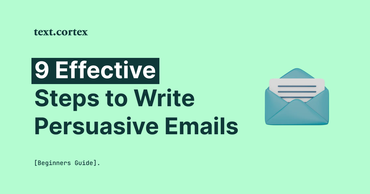 9 étapes efficaces pour rédiger des e-mails persuasifs [Guide du débutant]