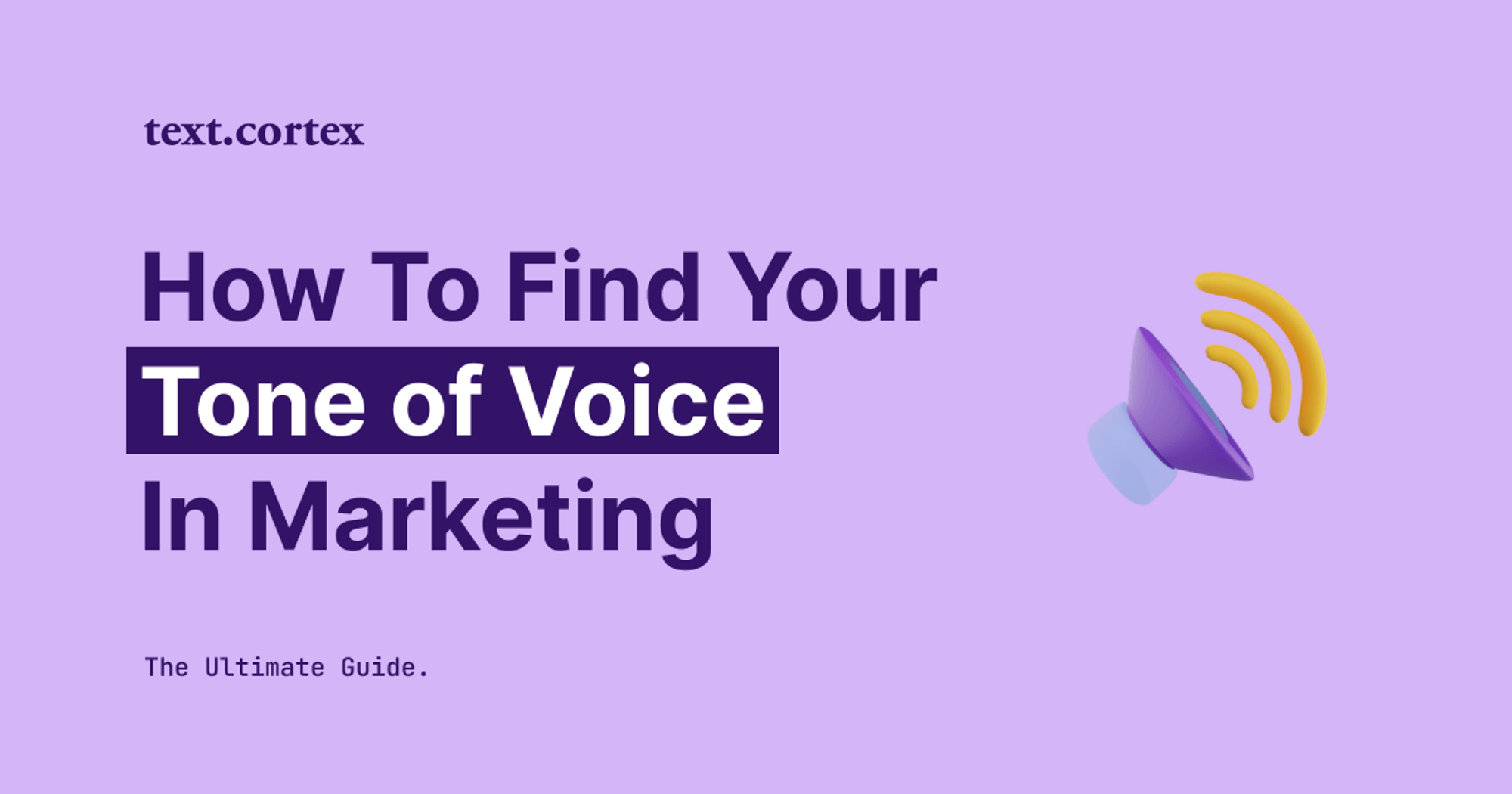 Cómo encontrar tu tono de voz en marketing - La guía definitiva