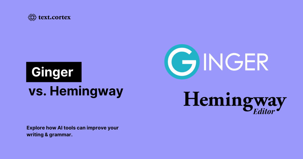 Ginger vs. Hemingway: Which is Better For Your Writing Needs?