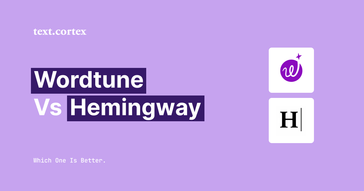 Wordtune vs. Hemingway: Which One is Better?