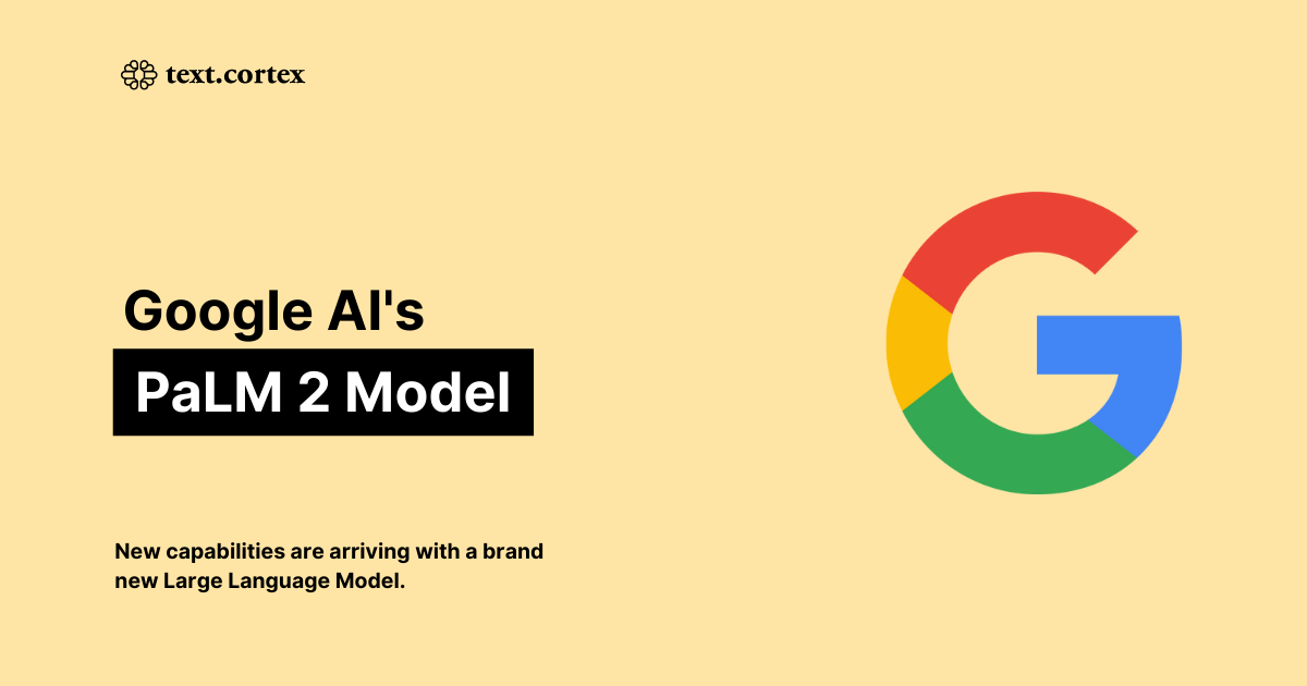 Google AI: PaLM 2 모델에 대해 알아야 할 사항(기능, 매개변수 등)