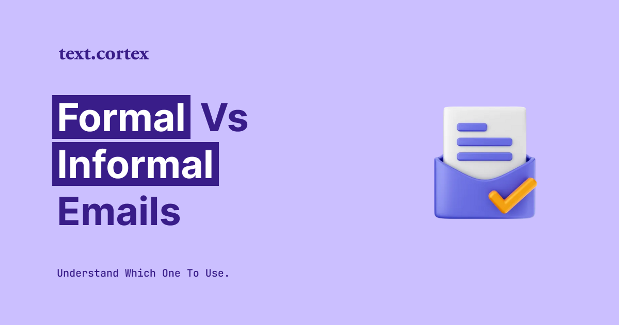 Formal vs Informal Emails - Understand Which One To Use