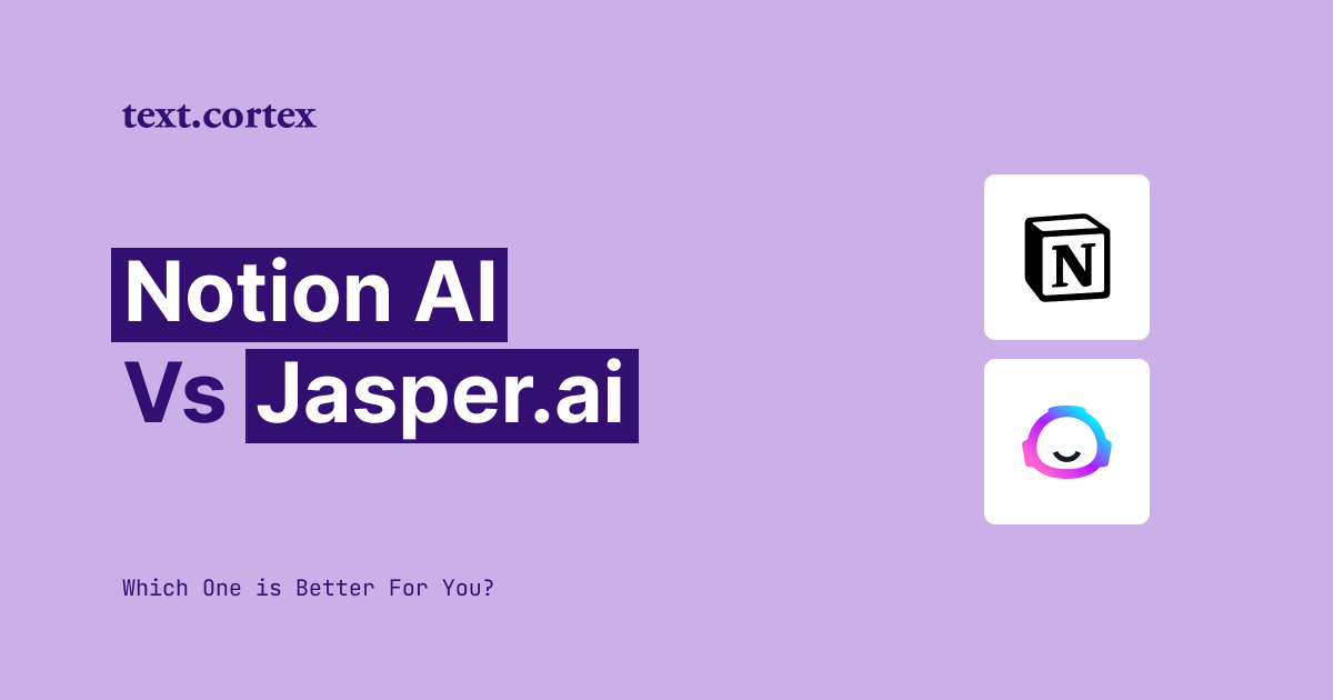 Notion AI vsJasper.ai - あなたにとってどちらが良いのか？