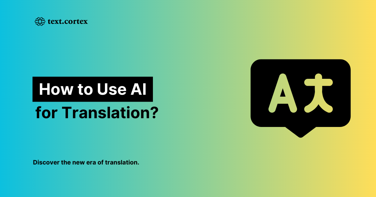 How to Use AI for Translation?