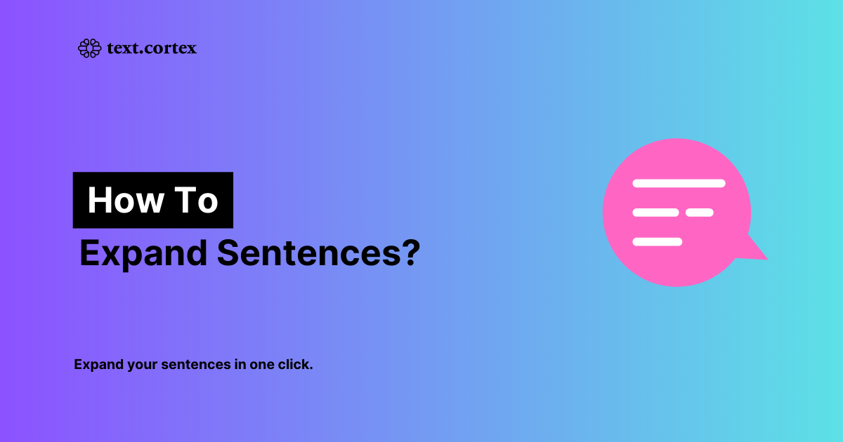 How To Expand A Sentence with AI?