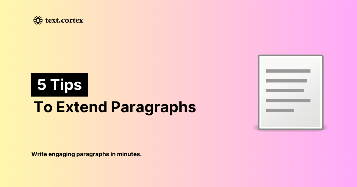 5 Tips to Make any Paragraph Longer