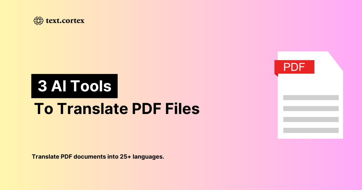 De 3 bästa AI-verktygen för att översätta PDF-filer [Uppdaterad 2024]