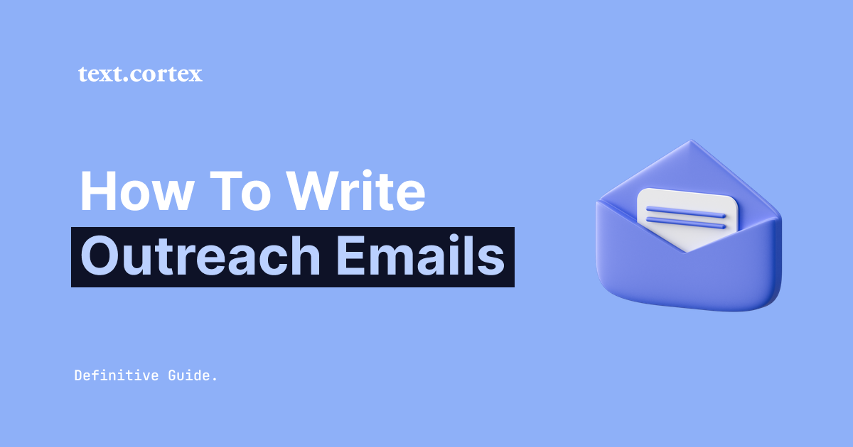 How to Write Outreach Emails - Definitive Guide