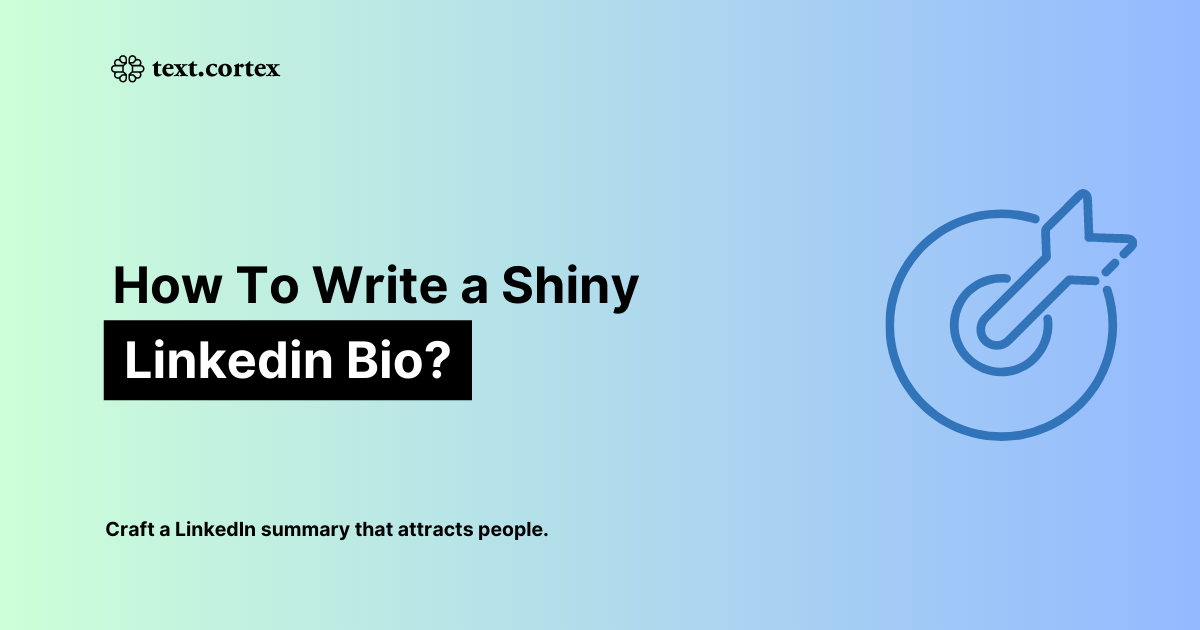 How to Write an Effective Linkedin Summary / Bio (5+ Examples & Tips)