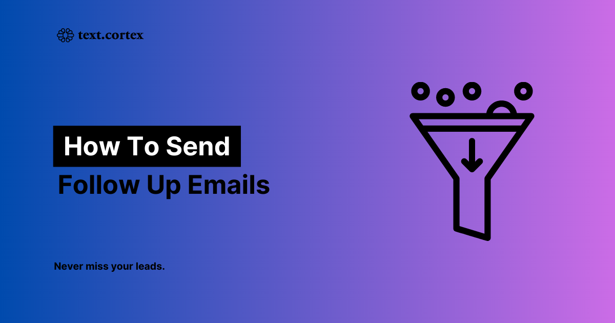 How to Send A Follow Up Email in Style [+ Tips & Tricks]
