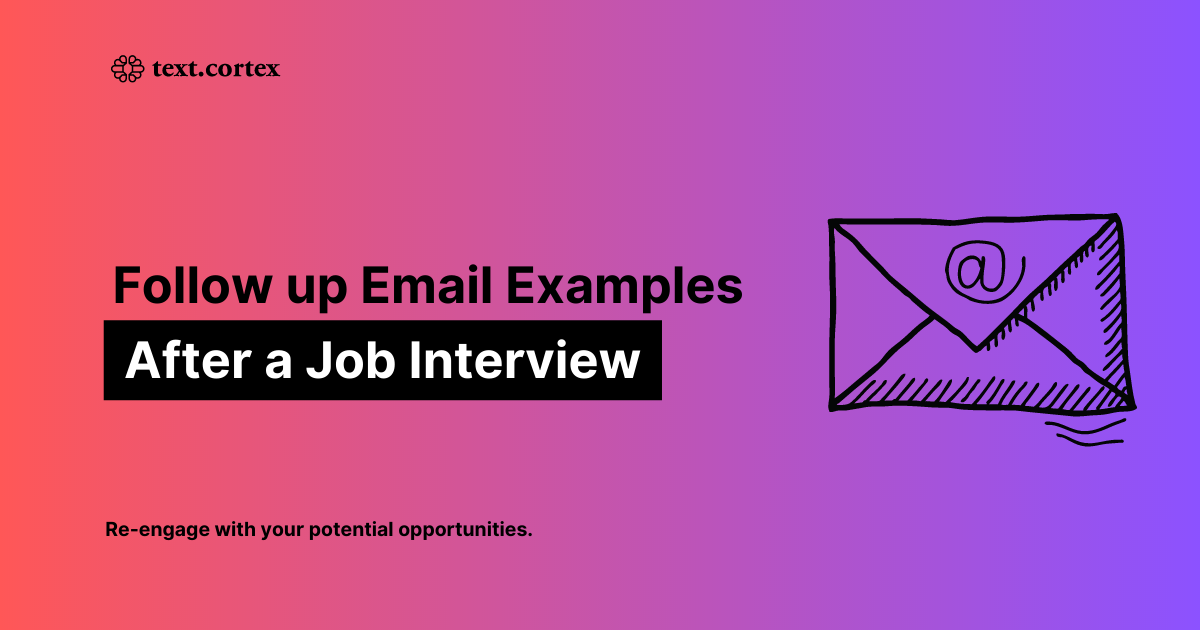 Follow Up Email Examples After an Interview [Top 3 Examples + Tips]