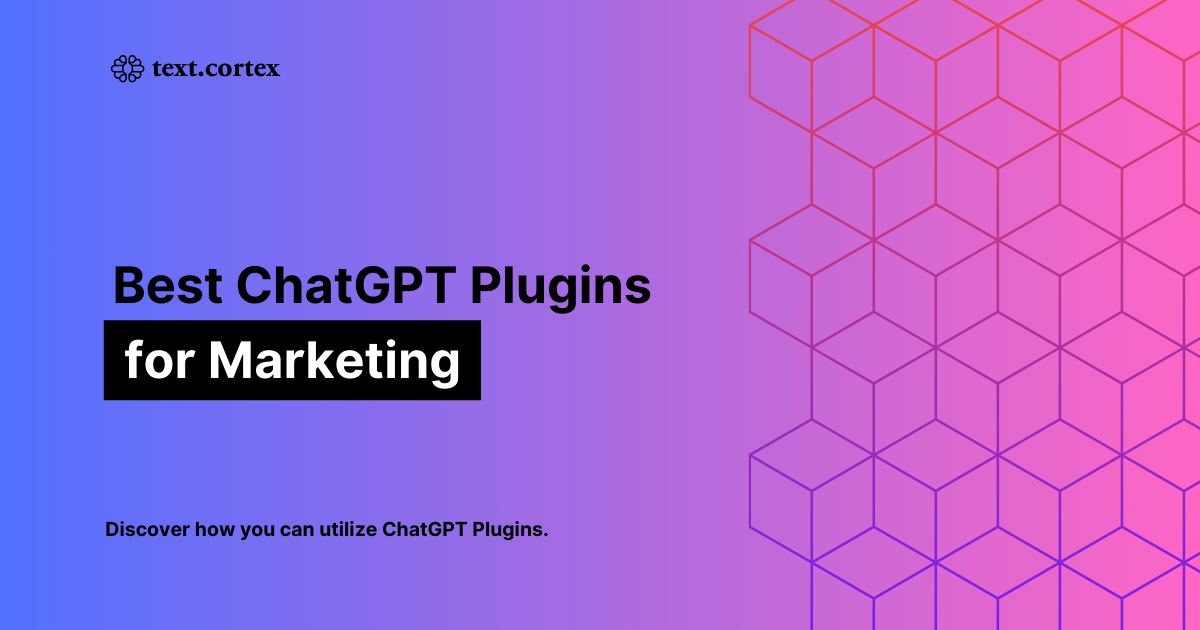 5 Best ChatGPT Plugins for Marketing