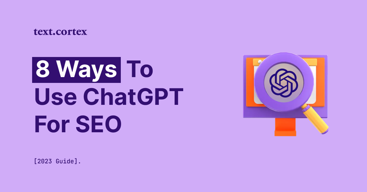 8 Ways to Use ChatGPT for SEO [2024 Guide]