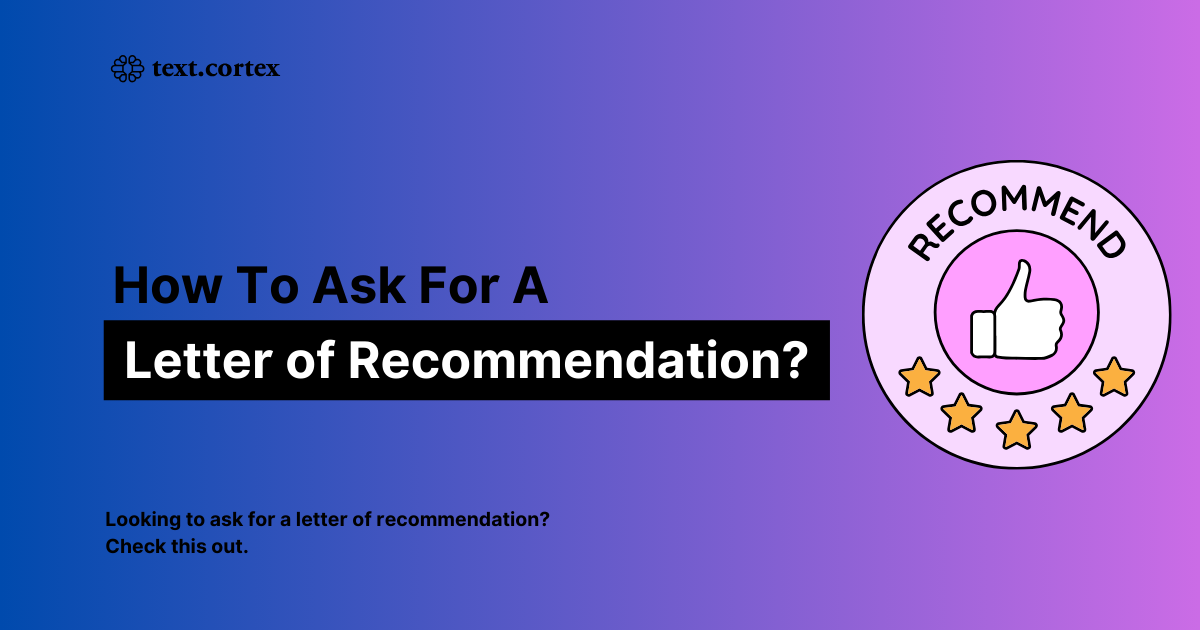 Wie bittet man um ein Empfehlungsschreiben?