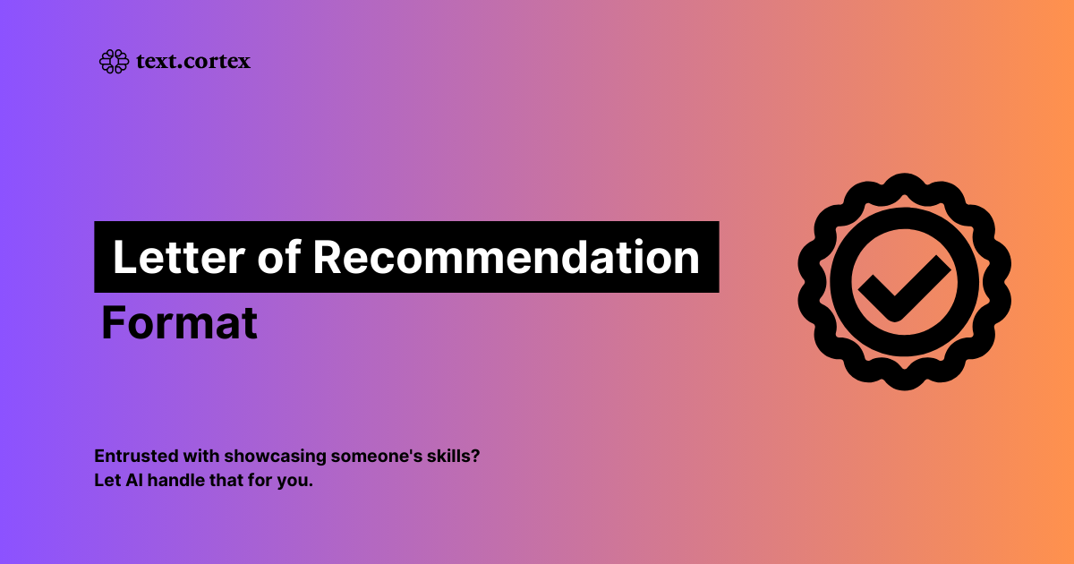 Letter of Recommendation Format with Examples