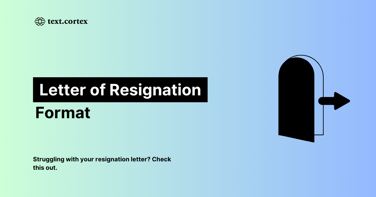 Resignation Letter Format (+ Tips & Best Practices)