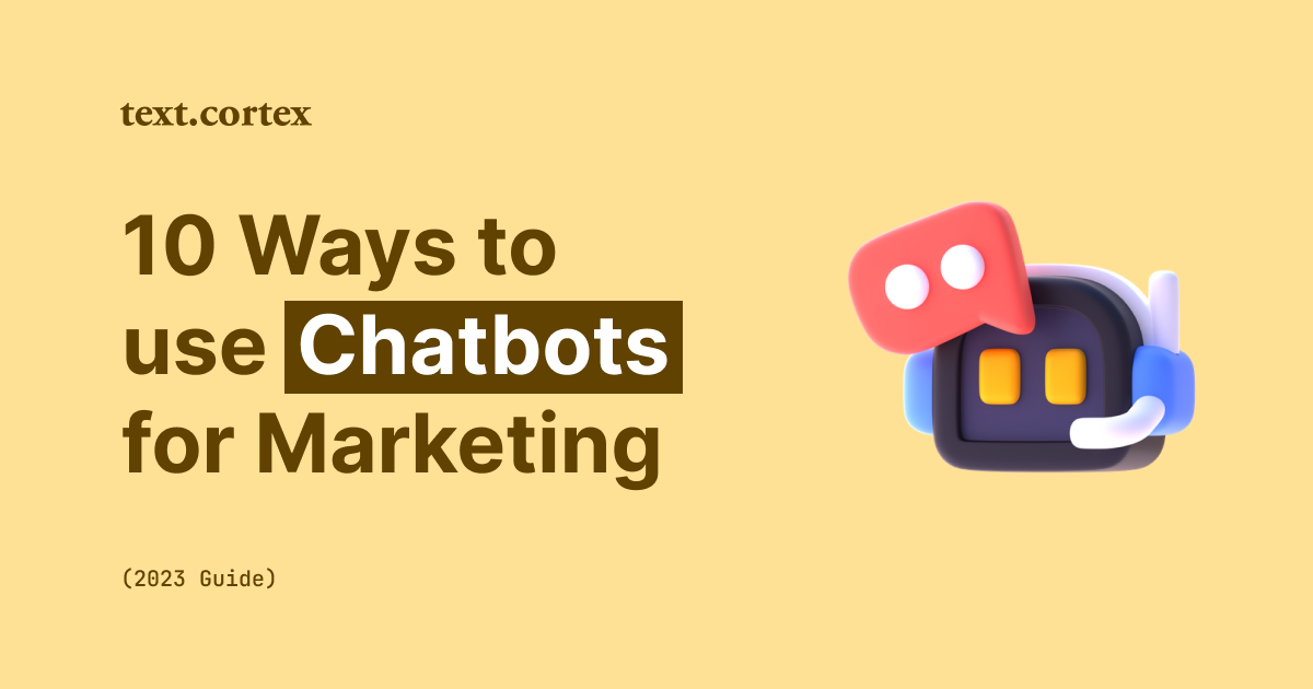 10 Wege, Chatbots für das Marketing zu nutzen (Leitfaden 2024)