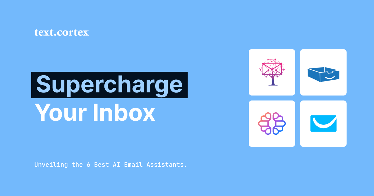 Supercharge Your Inbox: Unveiling the 6 Best AI Email Assistants