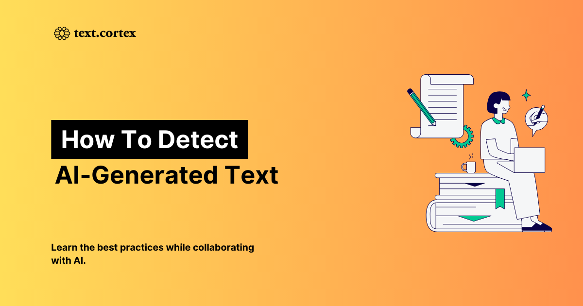 How to Detect If a Text is Written by AI?