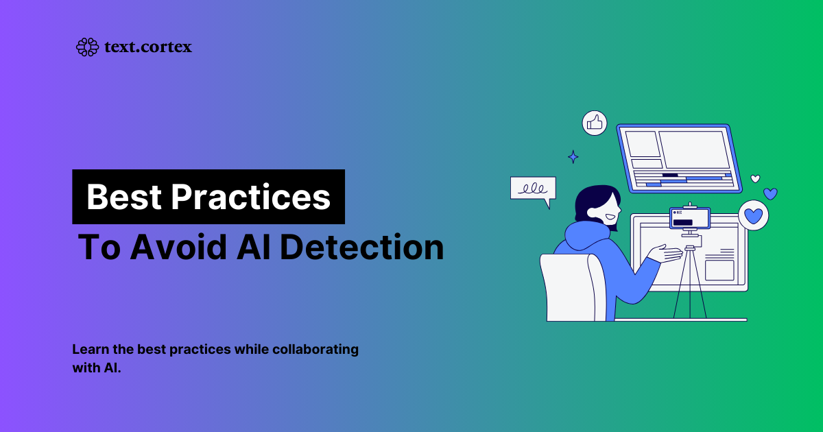 Best Practices to Avoid AI Detection