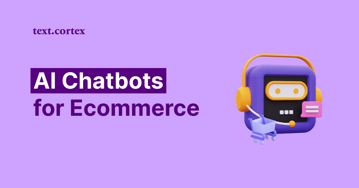 Chatbots de IA para comércio eletrónico - Tudo o que precisas de saber